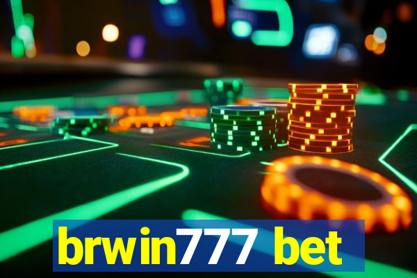 brwin777 bet